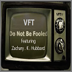 VFT - Do Not Be Fooled
